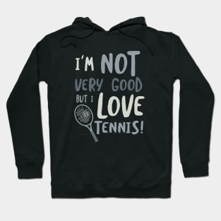 Funny Tennis Saying for Beginner Tennis Players Hoodie